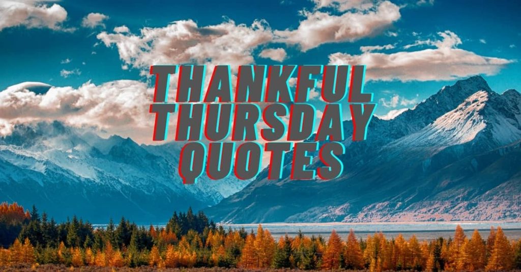 Thankful Thursday Quotes