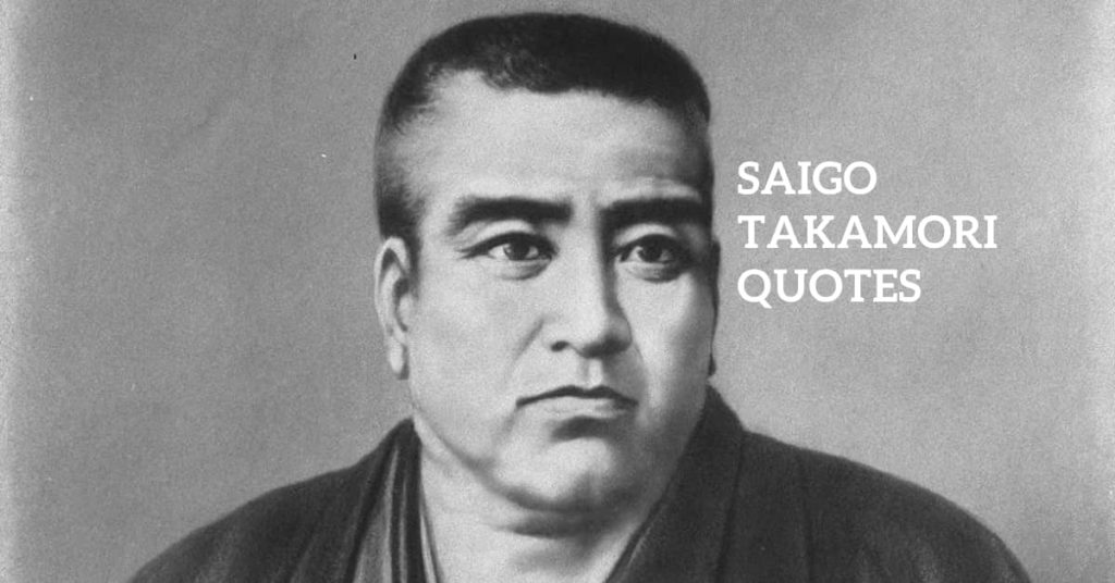 Saigo Takamori Quotes