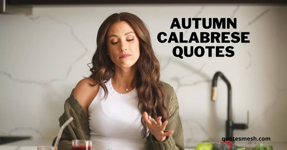 96 Best Autumn Calabrese Quotes to Help You Reach Your Fitness Goals